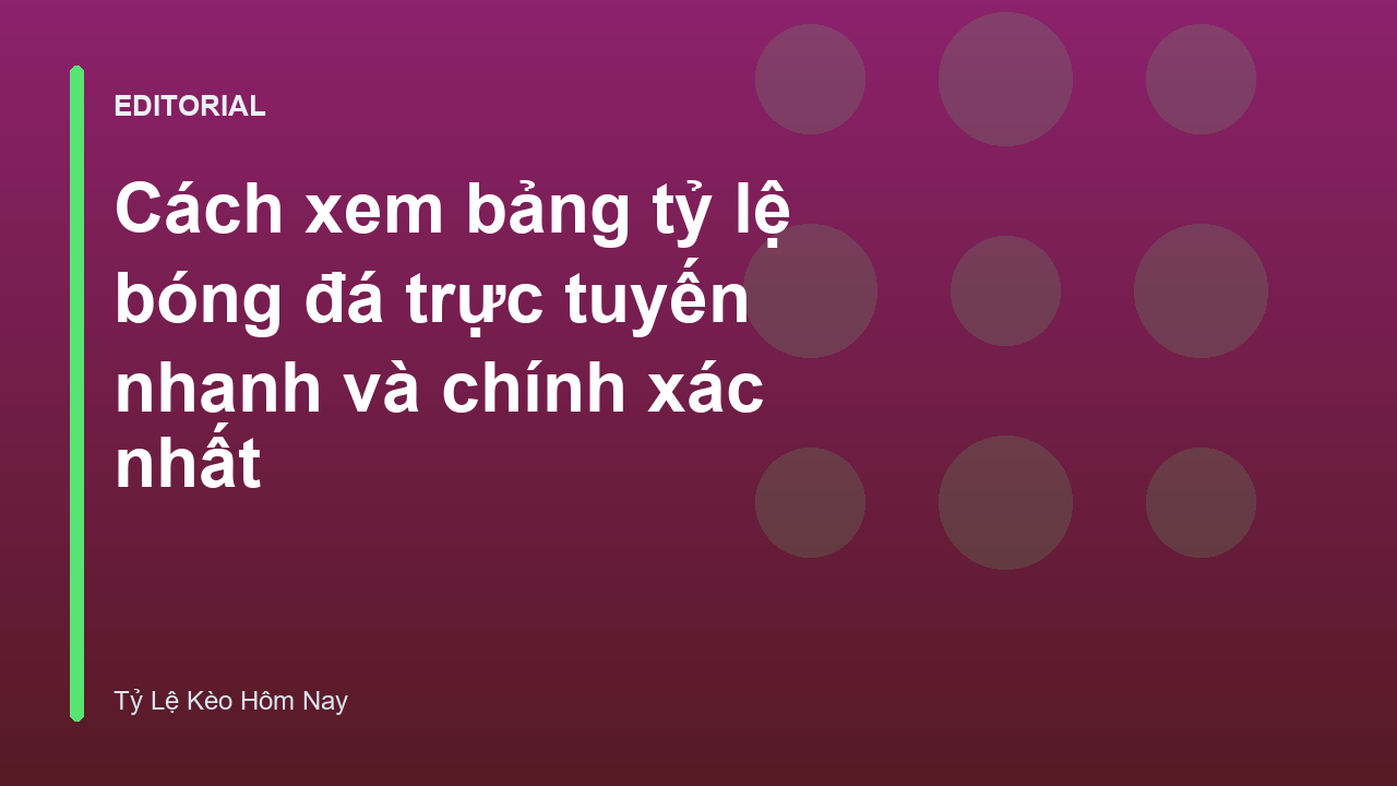 Hướng dẫn cách xem bảng tỷ lệ bóng đá trực tuyến